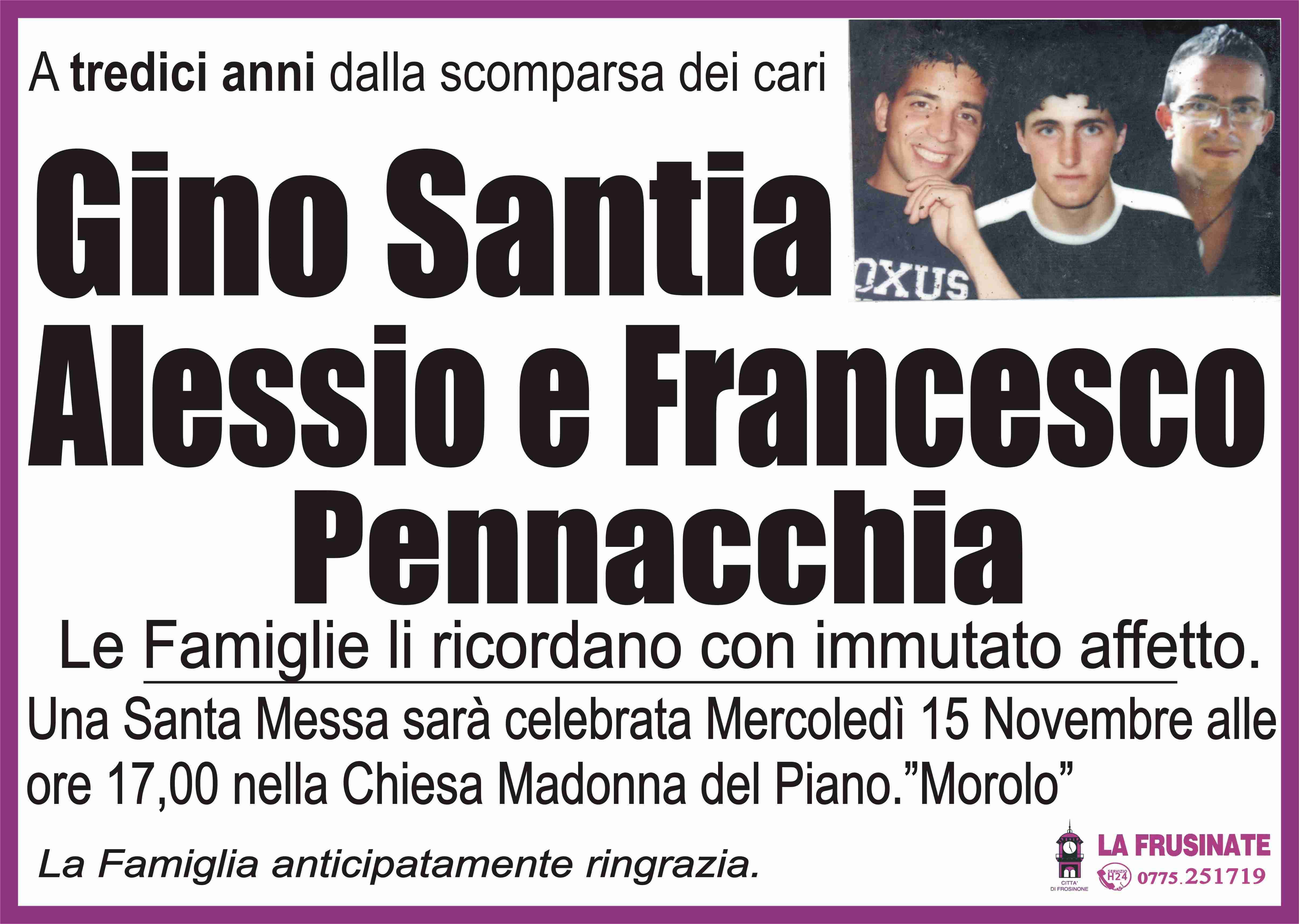 Gino Santia, Alessio e Francesco Pennacchia