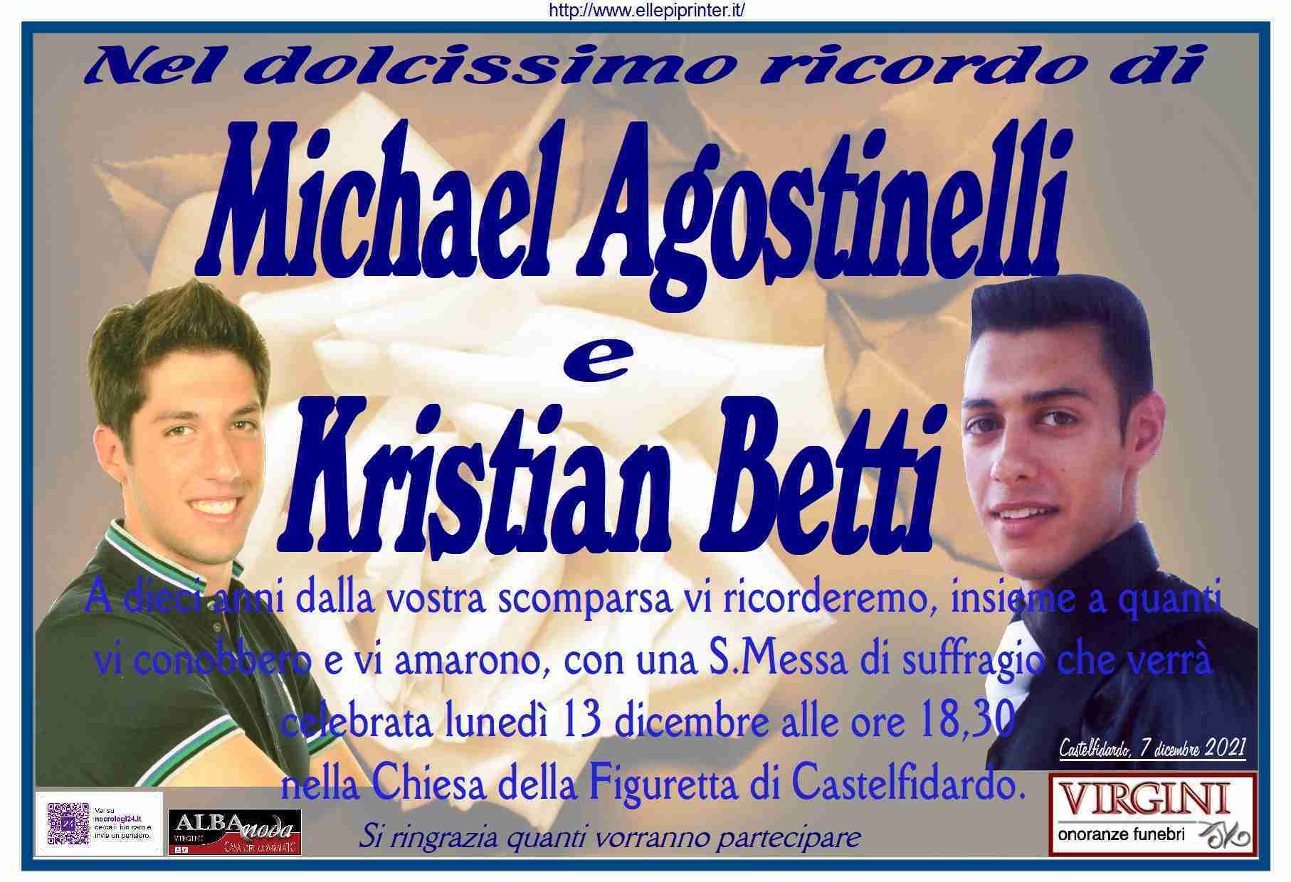 Michael Agostinelli e Kristian Betti