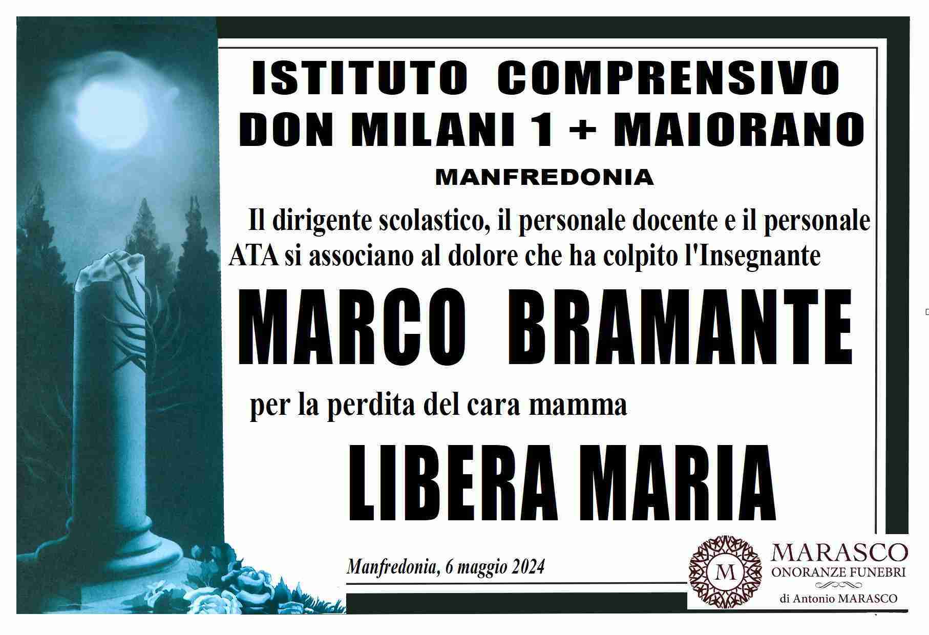 Marco Bramante per la perdita della cara mamma Libera Maria