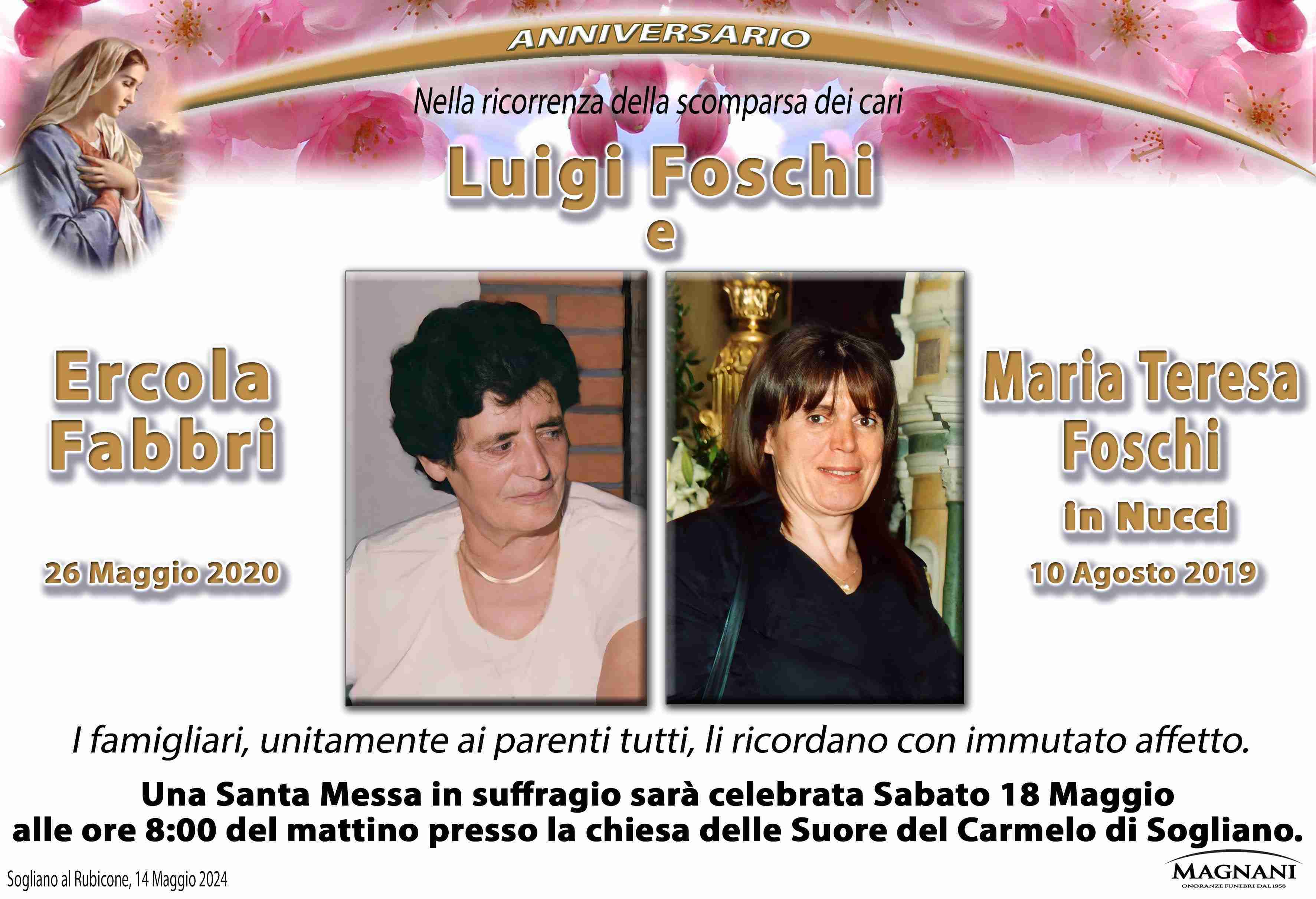 Luigi Foschi, Ercola Fabbri e Maria Teresa Foschi